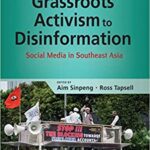 خرید و دانلود نسخه کامل کتاب From Grassroots Activism to Disinformation: Social Media in Southeast Asia –  Pdf