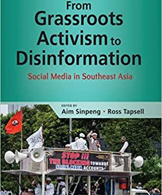 خرید و دانلود نسخه کامل کتاب From Grassroots Activism to Disinformation: Social Media in Southeast Asia – Pdf