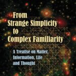 خرید و دانلود نسخه کامل کتاب From Strange Simplicity to Complex Familiarity: A Treatise on Matter, Information, Life and Thought-  +  pdf