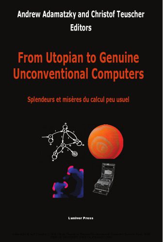 خرید و دانلود نسخه کامل کتاب From Utopian to Genuine Unconventional Computers_6861a2d6b2edc.jpeg خرید و دانلود نسخه کامل کتاب From Utopian to Genuine Unconventional Computers