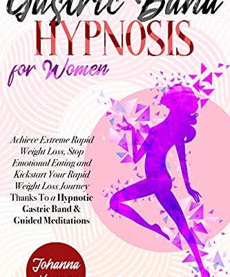 خرید و دانلود نسخه کامل کتاب Gastric Band Hypnosis for Women: Achieve Extreme Rapid Weight Loss, Stop Emotional Eating and Kickstart Your Rapid Weight Loss Journey Thanks To a Hypnotic – + PDF