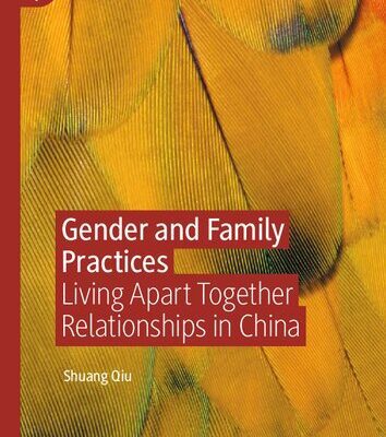خرید و دانلود نسخه کامل کتاب Gender and Family Practices: Living Apart Together Relationships in China –  PDF