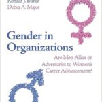 خرید و دانلود نسخه کامل کتاب Gender in Organizations: Are Men Allies or Adversaries to Women’s Career Advancement? [2014] –  PDF