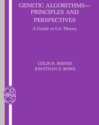 خرید و دانلود نسخه کامل کتاب Genetic Algorithms – Principles and Perspectives: A Guide to GA Theory (Operations Research Computer Science Interfaces Series)