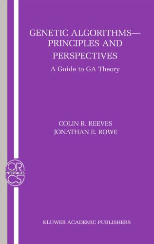 خرید و دانلود نسخه کامل کتاب Genetic Algorithms – Principles and Perspectives: A Guide to GA Theory (Operations Research Computer Science Interfaces Series)_68627d0f14c8f.jpeg خرید و دانلود نسخه کامل کتاب Genetic Algorithms – Principles and Perspectives: A Guide to GA Theory (Operations Research Computer Science Interfaces Series)