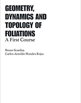 خرید و دانلود نسخه کامل کتاب Geometry, Dynamics and Topology of Foliations A First Course
