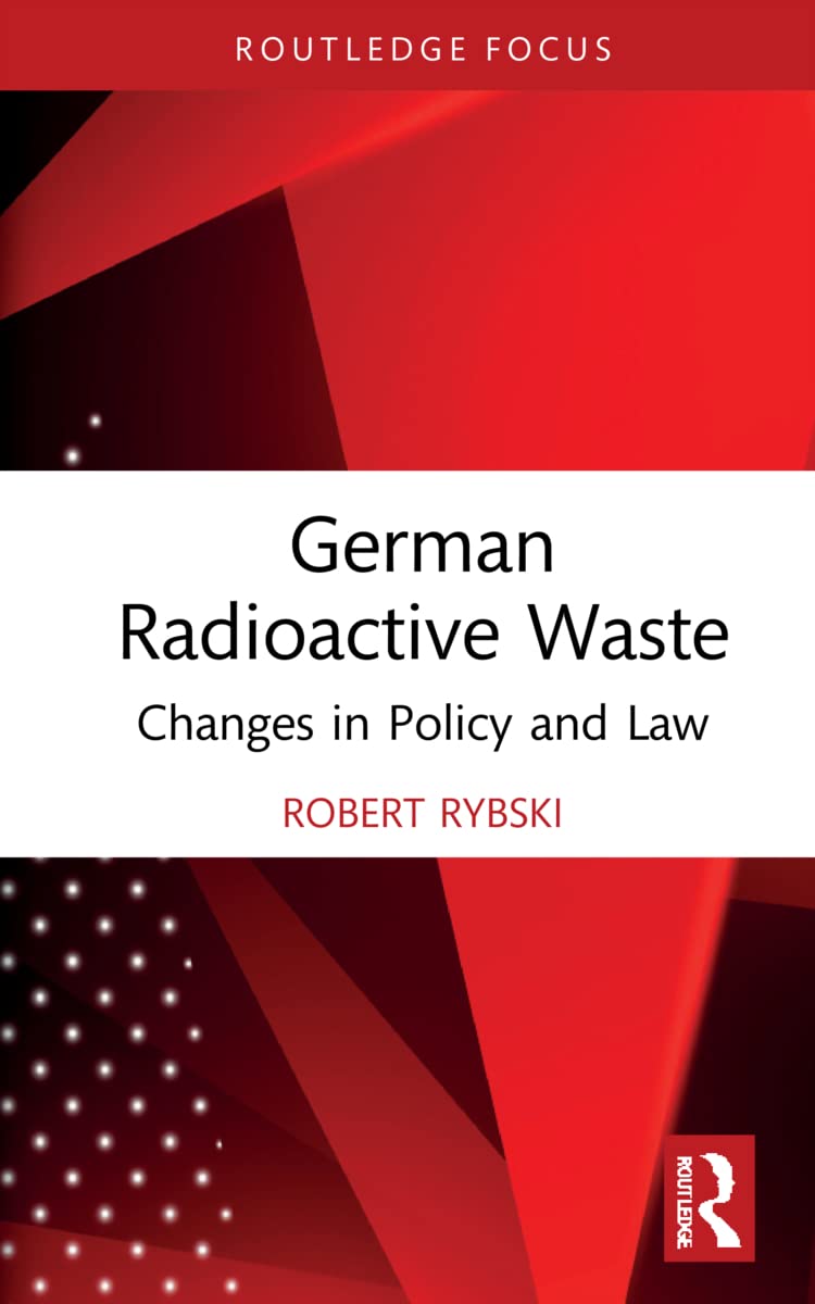 خرید و دانلود نسخه کامل کتاب German Radioactive Waste: Changes in Policy and Law – PDF_683e6ec1a4c90.jpeg خرید و دانلود نسخه کامل کتاب German Radioactive Waste: Changes in Policy and Law – PDF