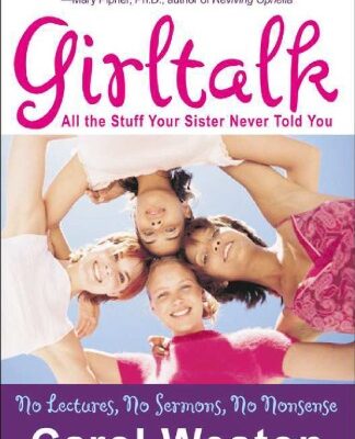 خرید و دانلود نسخه کامل کتاب Girltalk : All the Stuff Your Sister Never Told You – PDF