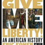 خرید و دانلود نسخه کامل کتاب Give Me Liberty! An American History (Sixth AP® Edition) [2020] –  +  Pdf