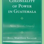 خرید و دانلود نسخه کامل کتاب Global Coloniality of Power in Guatemala Racism, Genocide, Citizenship –  PDF