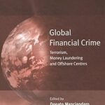 خرید و دانلود نسخه کامل کتاب Global Financial Crime: Terrorism, Money Laundering and Offshore Centres (Global Finance) 1st Edition –  PDF