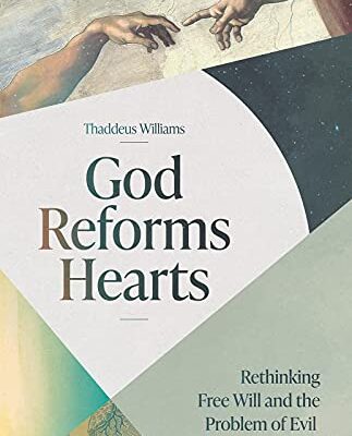 خرید و دانلود نسخه کامل کتاب God Reforms Hearts: Rethinking Free Will and the Problem of Evil –  +  Pdf