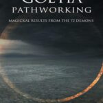 خرید و دانلود نسخه کامل کتاب Goetia Pathworking: Magickal Results from The 72 Demons – Pdf