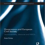 خرید و دانلود نسخه کامل کتاب Governance and European Civil Society: Governmentality, Discourse and NGOs (Routledge Advances in European Politics)