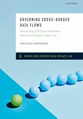 خرید و دانلود نسخه کامل کتاب Governing Cross-Border Data Flows: Reconciling EU Data Protection and International Trade Law –  Pdf