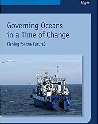 خرید و دانلود نسخه کامل کتاب Governing Oceans in a Time of Change: Fishing for the Future? –  Pdf