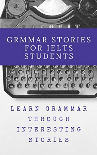 خرید و دانلود نسخه کامل کتاب GRAMMAR STORIES FOR IELTS STUDENTS: English grammar through a hilarious bunch of absurd stories Kindle Edition – + PDF_684421fc5921e.jpeg خرید و دانلود نسخه کامل کتاب GRAMMAR STORIES FOR IELTS STUDENTS: English grammar through a hilarious bunch of absurd stories Kindle Edition – + PDF