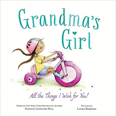 خرید و دانلود نسخه کامل کتاب Grandma’s Girl: Celebrate the Special Bond Between Granddaughter and Grandma –  +  pdf