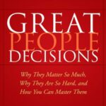 خرید و دانلود نسخه کامل کتاب Great People Decisions: Why They Matter So Much, Why They are So Hard, and How You Can Master Them –  PDF