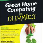 خرید و دانلود نسخه کامل کتاب Green Home Computing For Dummies (For Dummies (Computer Tech))