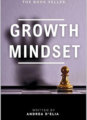 خرید و دانلود نسخه کامل کتاب Growth mindset: Personal growth through assertive communication and overcoming mental manipulation –  +  PDF
