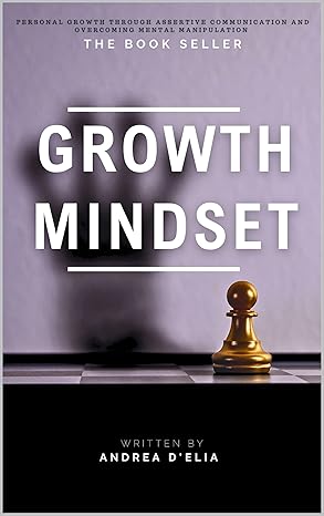 خرید و دانلود نسخه کامل کتاب Growth mindset: Personal growth through assertive communication and overcoming mental manipulation – + PDF_683e1a2ec609c.jpeg خرید و دانلود نسخه کامل کتاب Growth mindset: Personal growth through assertive communication and overcoming mental manipulation – + PDF