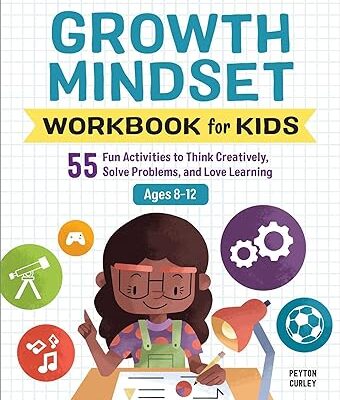 خرید و دانلود نسخه کامل کتاب Growth Mindset Workbook for Kids: 55 Fun Activities to Think Creatively, Solve Problems, and Love Learning – + Pdf