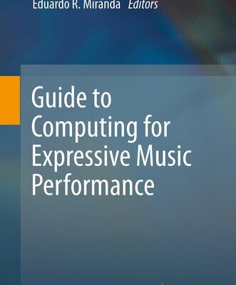 خرید و دانلود نسخه کامل کتاب Guide to Computing for Expressive Music Performance