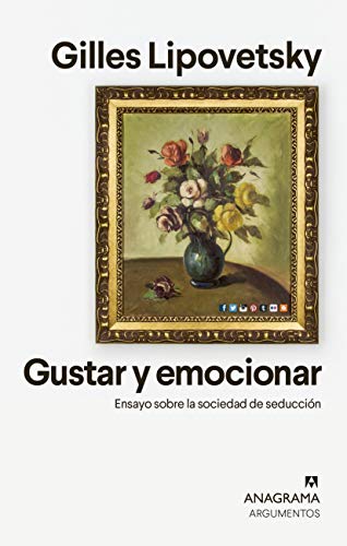 خرید و دانلود نسخه کامل کتاب Gustar y emocionar: Ensayo sobre la sociedad de la seducción (Argumentos) (Spanish Edition) – + pdf_683bcab427503.jpeg خرید و دانلود نسخه کامل کتاب Gustar y emocionar: Ensayo sobre la sociedad de la seducción (Argumentos) (Spanish Edition) – + pdf