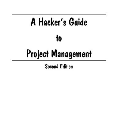 خرید و دانلود نسخه کامل کتاب Hacker’s Guide to Project Management, Second Edition (COMPUTER WEEKLY PROFESSIONAL) (Computer Weekly Professional)