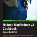 خرید و دانلود نسخه کامل کتاب Hadoop MapReduce v2 Cookbook, 2nd Edition: Explore the Hadoop MapReduce v2 ecosystem to gain insights from very large datasets