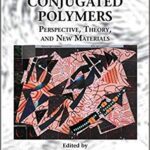 خرید و دانلود نسخه کامل کتاب Handbook of Conducting Polymers, Fourth Edition – 2 Volume Set: Conjugated Polymers Perspective, Theory, and New Materials (Volume 1)