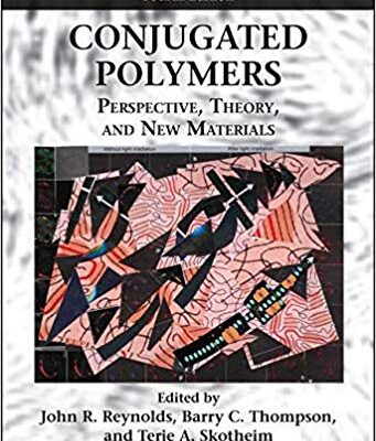 خرید و دانلود نسخه کامل کتاب Handbook of Conducting Polymers, Fourth Edition – 2 Volume Set: Conjugated Polymers Perspective, Theory, and New Materials (Volume 1)