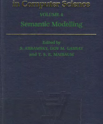 خرید و دانلود نسخه کامل کتاب Handbook of Logic in Computer Science. Volume 4: Semantic Modelling