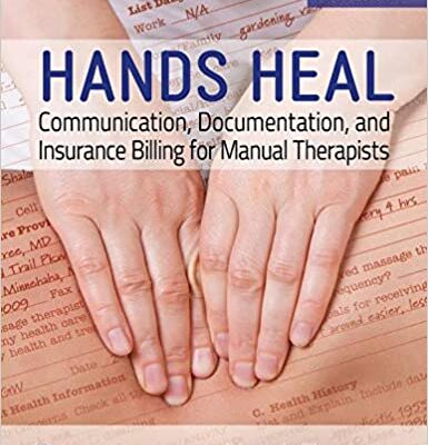 خرید و دانلود نسخه کامل کتاب Hands Heal Communication, Documentation, and Insurance Billing for Manual Therapists (5th Edition) – + pdf