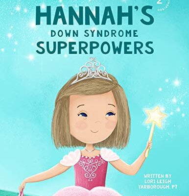 خرید و دانلود نسخه کامل کتاب Hannah’s Down Syndrome Superpowers (One Three Nine Inspired Book 2) –  +  Pdf