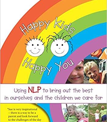 خرید و دانلود نسخه کامل کتاب Happy Kids Happy You: Using NLP to Bring Out the Best in Ourselves and the Children We Care for – PDF
