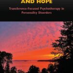 خرید و دانلود نسخه کامل کتاب Hatred, Emptiness, and Hope: Transference-Focused Psychotherapy in Personality Disorders –  PDF