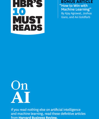 خرید و دانلود نسخه کامل کتاب HBR’s 10 Must Reads on AI (with bonus article “How to Win with Machine Learning” by Ajay Agrawal, Joshua Gans, and Avi Goldfarb)