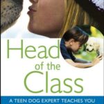 خرید و دانلود نسخه کامل کتاب Head of the Class: A Teen Dog Expert Teaches You to Raise and Train the Perfect Pal – PDF