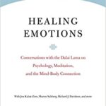 خرید و دانلود نسخه کامل کتاب Healing Emotions: Conversations with the Dalai Lama on Psychology, Meditation, and the Mind-Body Connection –  +  Pdf