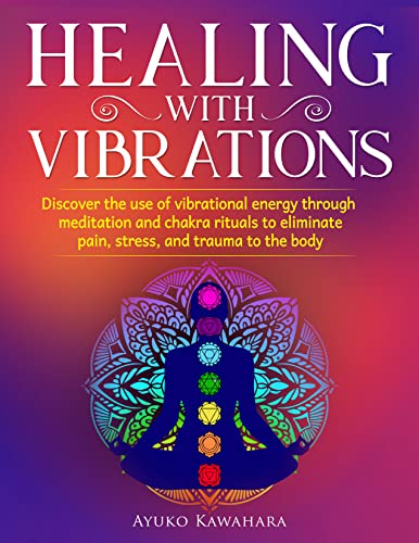 خرید و دانلود نسخه کامل کتاب Healing with Vibrations: Discover the use of Vibrational Energy through Meditation and Chakra Rituals to Eliminate Pain, Stress – + PDF_68455f2405afb.jpeg خرید و دانلود نسخه کامل کتاب Healing with Vibrations: Discover the use of Vibrational Energy through Meditation and Chakra Rituals to Eliminate Pain, Stress – + PDF