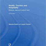 خرید و دانلود نسخه کامل کتاب Health, Tourism and Hospitality: Spas, Wellness and Medical Travel