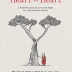 خرید و دانلود نسخه کامل کتاب Heart to Heart: A Conversation on Love and Hope for Our Precious Planet –  +  Pdf