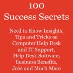 خرید و دانلود نسخه کامل کتاب Help Desk 100 Success Secrets – Helpdesk Need to Know topics covering Help desk jobs, Help desk software, computer Help desk, Help desk support, Helpdesk jobs, IT Help desk and Much more