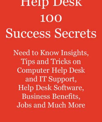 خرید و دانلود نسخه کامل کتاب Help Desk 100 Success Secrets – Helpdesk Need to Know topics covering Help desk jobs, Help desk software, computer Help desk, Help desk support, Helpdesk jobs, IT Help desk and Much more