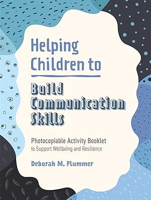 خرید و دانلود نسخه کامل کتاب Helping Children To Build Communication Skills: Photocopiable Activity Booklet To Support Wellbeing And Resilience –  +  Pdf