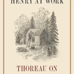 خرید و دانلود نسخه کامل کتاب Henry at Work: Thoreau on Making a Living –  Pdf