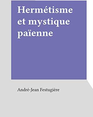خرید و دانلود نسخه کامل کتاب Hermétisme et mystique païenne (French Edition) –  +  pdf