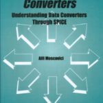 خرید و دانلود نسخه کامل کتاب High Speed A D Converters – Understanding Data Converters Through SPICE (The Kluwer International Series in Engineering and Computer Science, Volume 601)